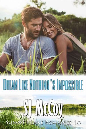 [Summer Lake 10] • Dream Like Nothing's Impossible